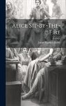 James Matthew Barrie - Alice Sit-By-The-Fire