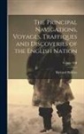Richard Hakluyt - The Principal Navigations, Voyages, Traffiques and Discoveries of the English Nation; Volume VIII