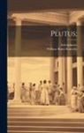 Aristophanes, William Rann Kennedy - Plutus