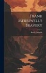Burt L. Standish - Frank Merriwell's Bravery