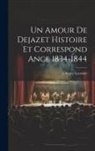 L-Henry Lecomte - Un Amour De Dejazet Histoire et Correspond ance 1834-1844