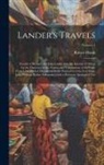 Robert Huish - Lander's Travels: Travels of Richard and John Lander into the interior of Africa, for the discovery of the course and termination of the
