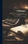 Edmond Bonnal De Ganges - Carnot: D'Après les Archives Nationales