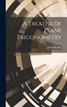 Jeremiah Day - A Treatise of Plane Trigonometry