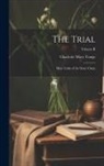 Charlotte Mary Yonge - The Trial: More Links of the Daisy Chain; Volume II