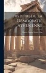 Charles Auguste Désiré Filon - Histoire de la Démocratie Athénienne