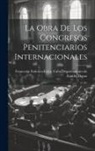 Cuba Departamento de Federico Falco - La Obra de los Congresos Penitenciarios Internacionales