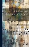 Ernest Fowles - Studies in Musical Graces