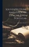 Laure Junot Abrantès - Souvenirs d'une Ambassade en Espagne et en Portugal