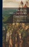 Ruggero Della Torre - La Pietà Nell'Inferno Dantesco