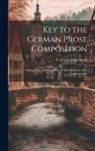 Carl Adolf Buchheim - Key to the German Prose Composition: Schlüssel Zur "Anleitung Zum Uebersetzen Aus Dem Englischen Ins