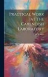W. N. Shaw - Practical Work at the Cavendish Laboratory: Heat