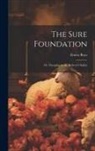 Ernest Boys - The Sure Foundation; or, Thoughts on the Believer's Safety