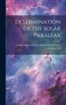 Harold King Palmer F. Dillon Perrine - Determination of the Solar Parallax