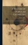 George Darley - A System of Popular Geometry: Containing in a Few Lessons So Much of the Elements of Euclid