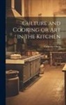 Catherine Owen - Culture and Cooking or Art in the Kitchen