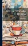 James Henry - Thalia Petasata Iterum
