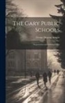George Drayton Strayer - The Gary Public Schools: Organization and Administration