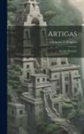Clemente L. Fregeiro - Artigas: Estudio Histórico