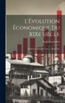 Émile Cauderlier - L'Évolution Économique du XIXe Siècle: Angleterre, Belgique, France, États-Unis