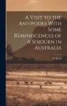 E. Lloyd - A Visit to the Antipodes With Some Reminiscences of a Sojourn in Australia