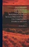 Antonino Busacca - Dizionario Geografico Statistico e Biografico della Sicilia Preceduto da un Compendio Storico Siculo