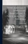 Benjamin Evans - Bywgraffiad y Diweddar Barchedig T. Price, M.A., Ph.D. Aberdar