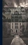Sydney Buxton - Over Pressure and Elementary Education