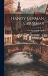 Chester Nathan Gould - Handy German Grammar