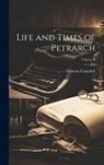Thomas Campbell - Life and Times of Petrarch; Volume II