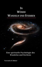 Veerendra H Bühner, Veerendra H. Bühner - In Würde Wandeln und Sterben