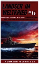 Hermann Weinhauer, Hermann Weinhauer - Landser im Weltkrieg 6 - Kriegsschiff Gneisenau im Seekrieg