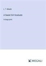 L. T. Meade - A Sweet Girl Graduate