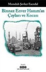 Memduh sevket Esendal - Binnaz Enver Hanimin Caylari Ve Kocasi