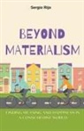 Sergio Rijo - Beyond Materialism