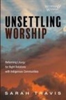 Sarah Travis - Unsettling Worship