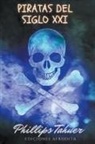 Phillips Tahuer - Piratas del siglo XXI