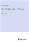 Abraham Lincoln - State of the Union Addresses of Abraham Lincoln