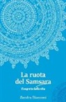 Sandra Bianconi - La ruota del Samsara - il segreto della vita