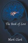 Mark Clark - The Book of Levi