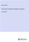 Bernard Shaw - The Doctor's Dilemma; Preface on Doctors