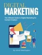 Windi Washington - The Ultimate Guide to Digital Marketing for Content Creators