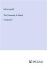 Selma Lagerlöf - The Treasure; A Novel