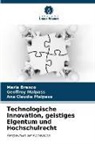 Maria Branco, Ana Claud Malpass, Ana Claudia Malpass, Geoffroy Malpass - Technologische Innovation, geistiges Eigentum und Hochschulrecht
