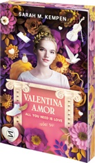 Sarah M Kempen, Sarah M. Kempen - Valentina Amor. All you need is love (oder so)