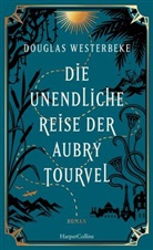 Douglas Westerbeke - Die unendliche Reise der Aubry Tourvel