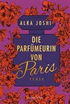 Alka Joshi - Die Parfümeurin von Paris