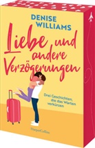 Denise Williams - Liebe und andere Verzögerungen