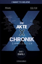 Reinhard Prahl, Björn Sülter - Die Akte X-Chronik