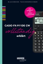 Helmut Gruber, Robert Neumann - CASIO fx-991DE CW vollständig erklärt